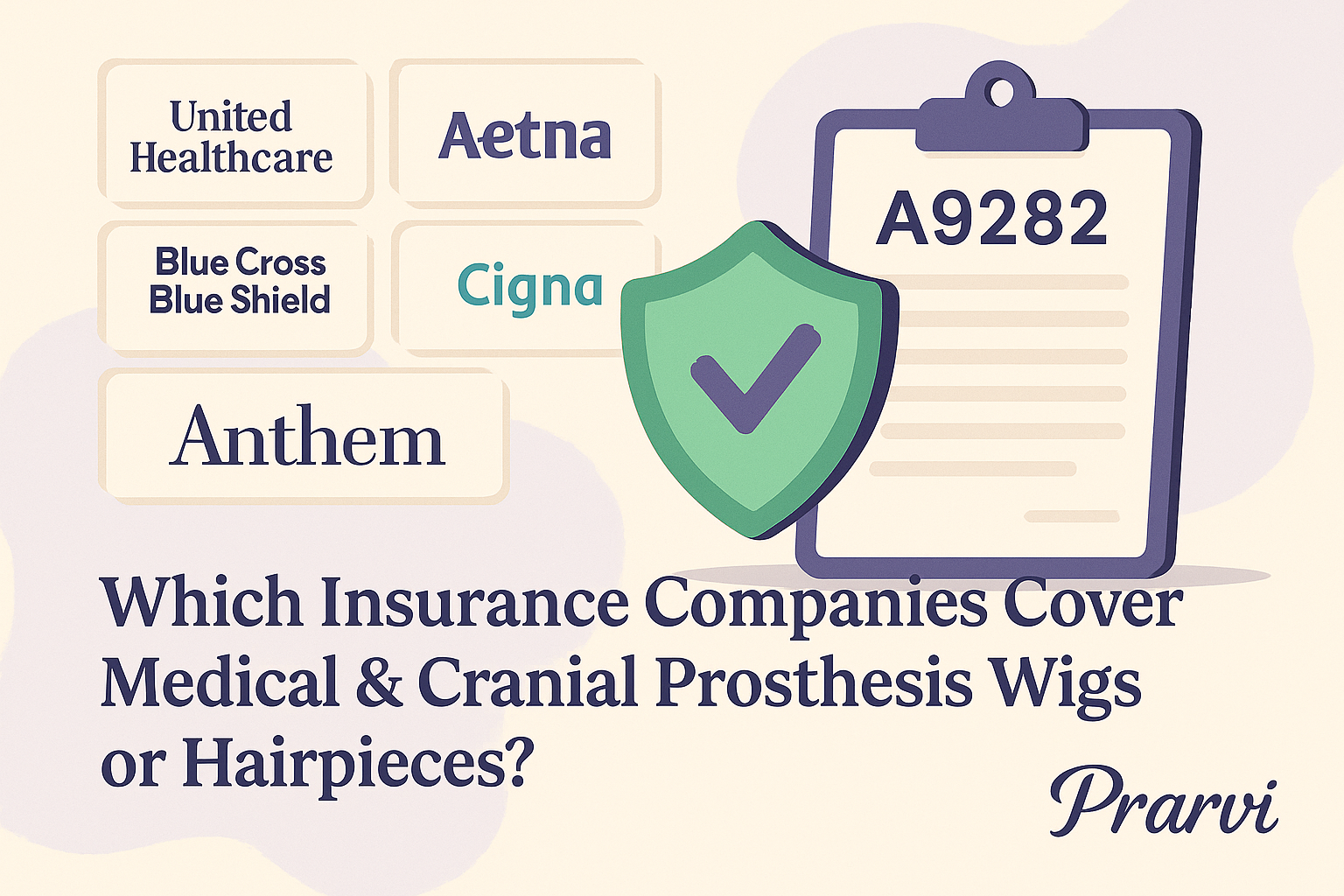 Insurance Companies That Pay for Cranial Prosthesis Wigs or Alopecia (2025) | Prarvi